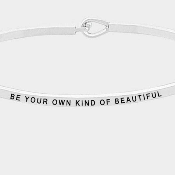 "BE YOUR OWN KIND OF BEAUTIFUL" Thin Silver Metal Hook Bracelet