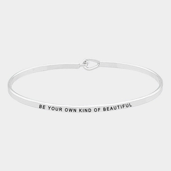 "BE YOUR OWN KIND OF BEAUTIFUL" Thin Silver Metal Hook Bracelet