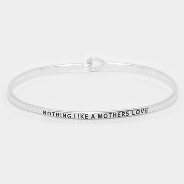 "NOTHING LIKE A MOTHERS LOVE" Thin Silver Bracelet